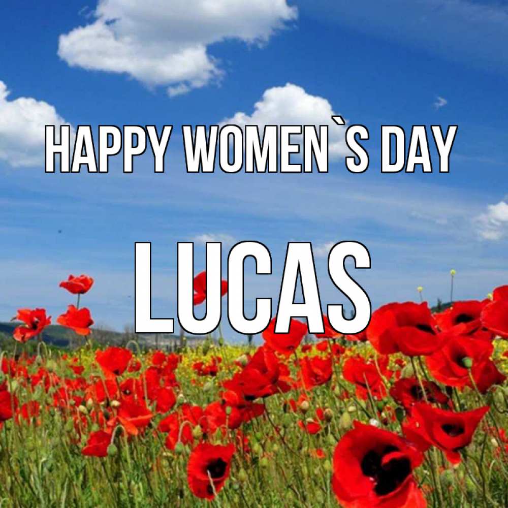 Greetings card с именем, Lucas happy women`s day международный женский день 1 Greetings with text for free download 